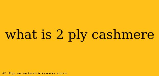 what is 2 ply cashmere
