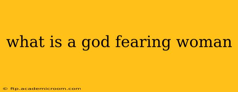 what is a god fearing woman