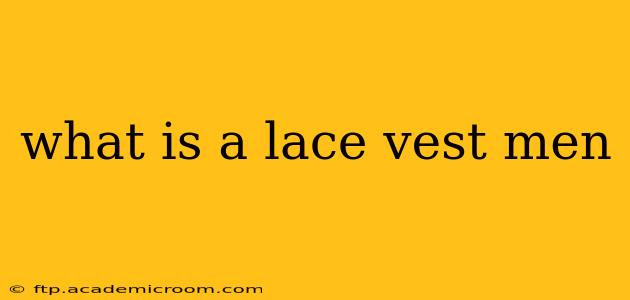 what is a lace vest men