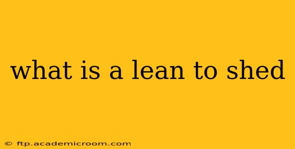 what is a lean to shed