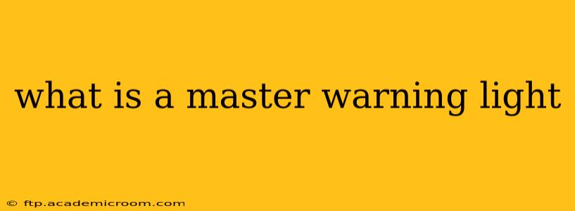 what is a master warning light