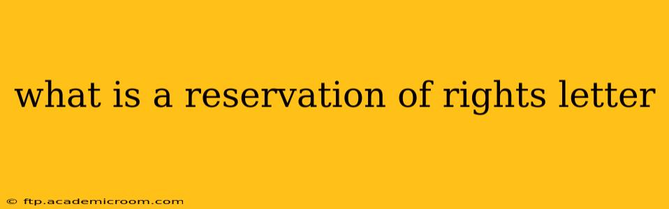 what is a reservation of rights letter