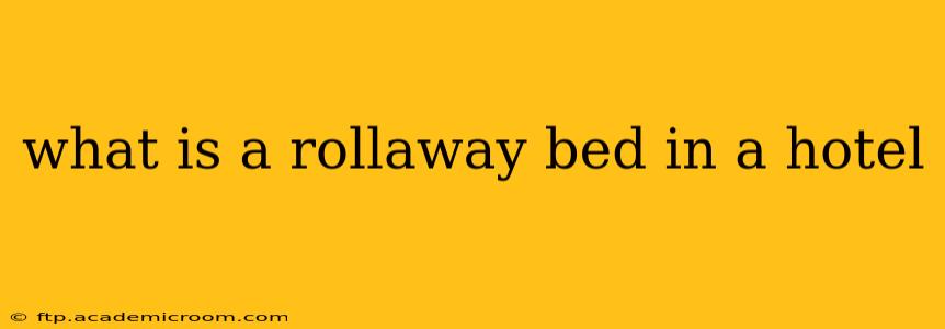 what is a rollaway bed in a hotel