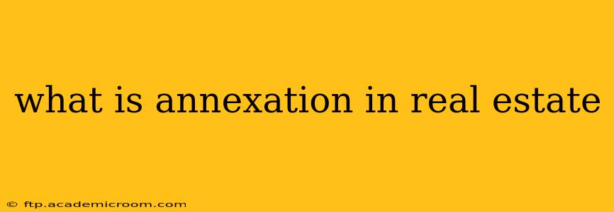 what is annexation in real estate