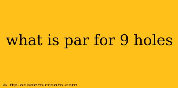 what is par for 9 holes