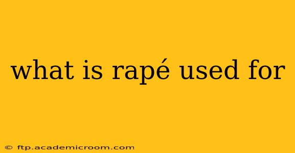 what is rapé used for