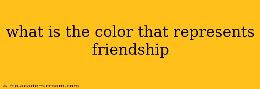 what is the color that represents friendship