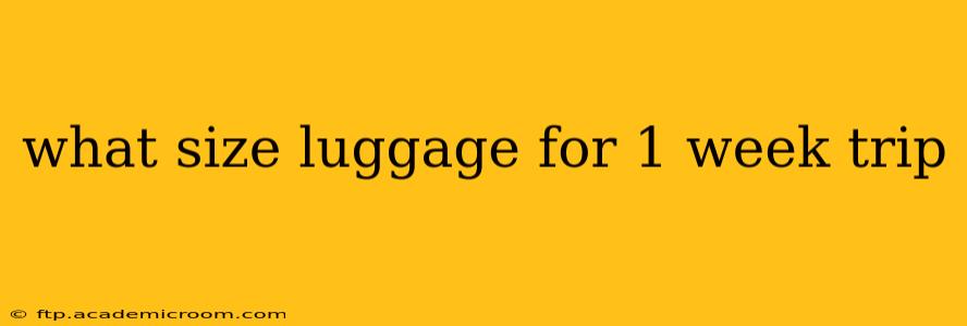what size luggage for 1 week trip