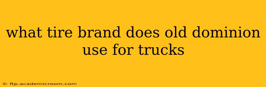 what tire brand does old dominion use for trucks