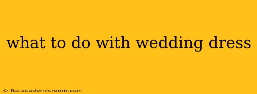 what to do with wedding dress
