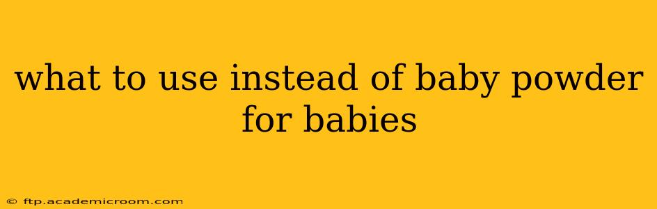 what to use instead of baby powder for babies