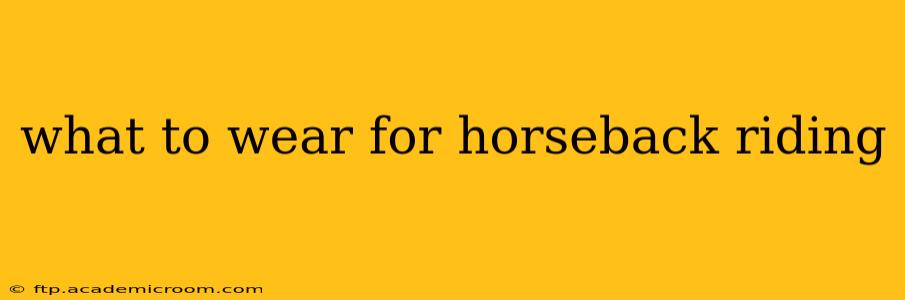 what to wear for horseback riding