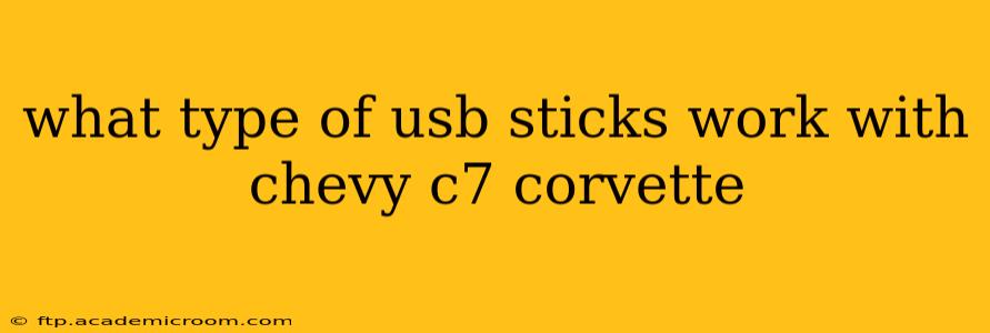 what type of usb sticks work with chevy c7 corvette