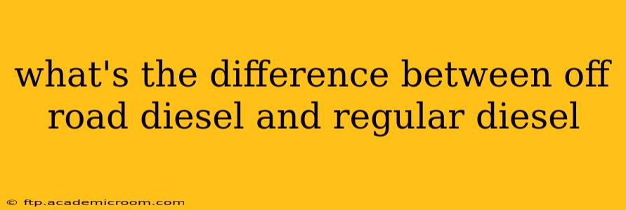 what's the difference between off road diesel and regular diesel