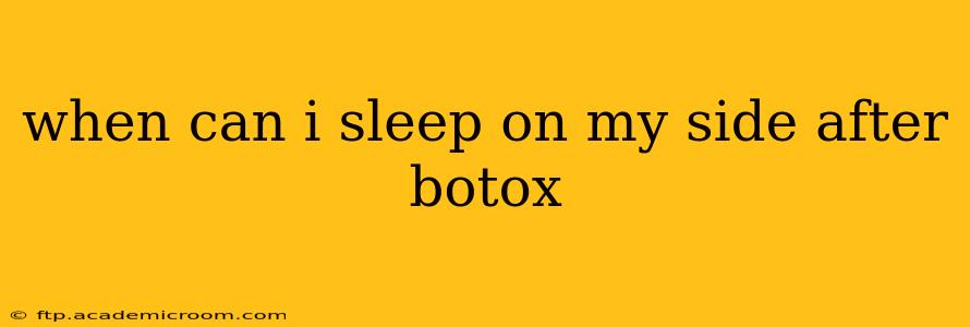 when can i sleep on my side after botox