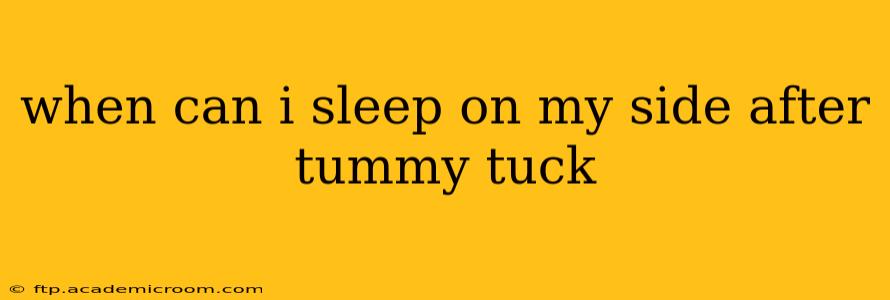 when can i sleep on my side after tummy tuck