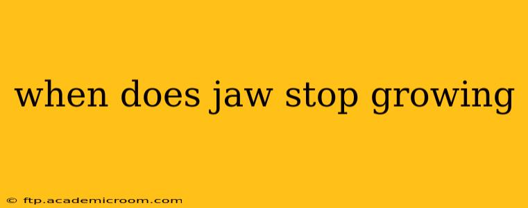 when does jaw stop growing