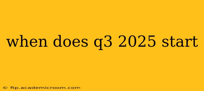 when does q3 2025 start