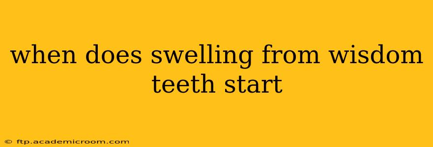 when does swelling from wisdom teeth start