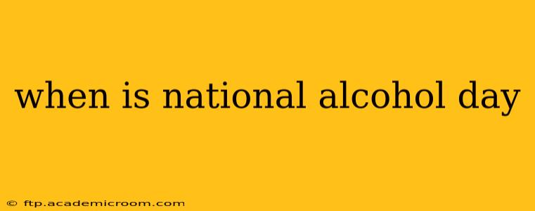 when is national alcohol day
