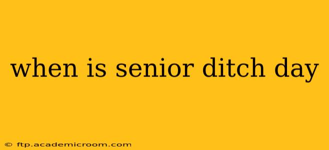 when is senior ditch day