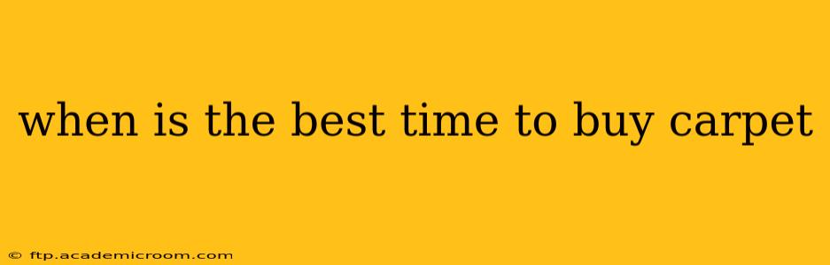 when is the best time to buy carpet