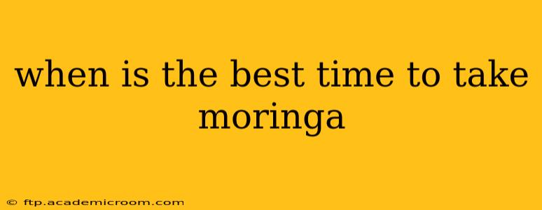 when is the best time to take moringa