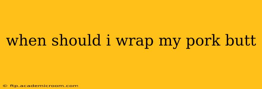 when should i wrap my pork butt