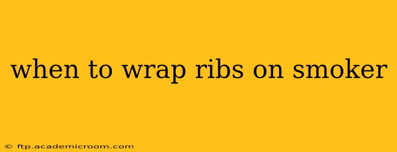 when to wrap ribs on smoker