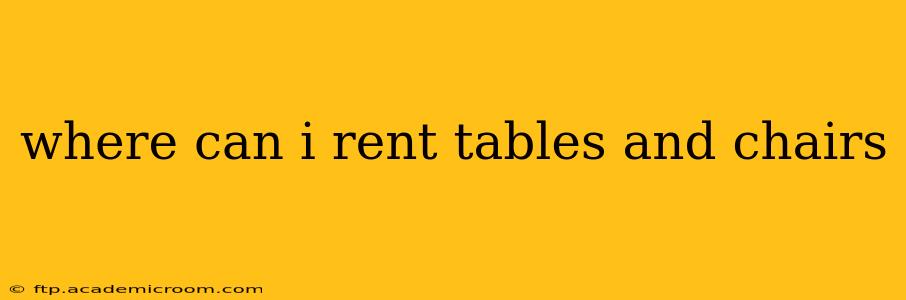 where can i rent tables and chairs