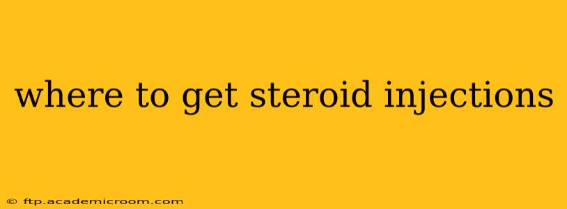 where to get steroid injections