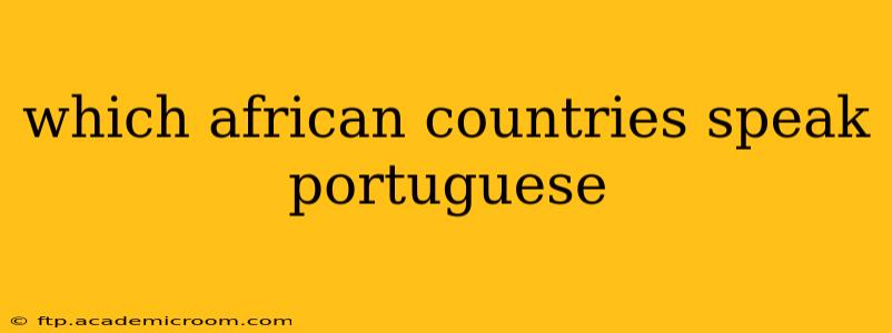 which african countries speak portuguese