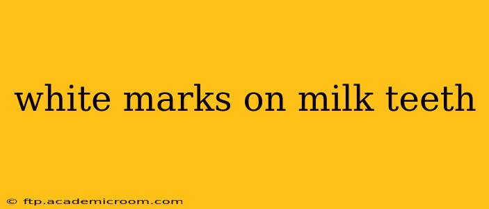 white marks on milk teeth