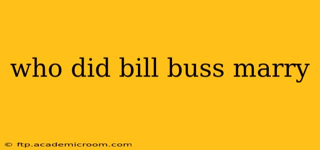 who did bill buss marry
