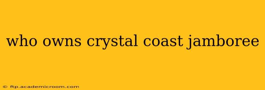 who owns crystal coast jamboree