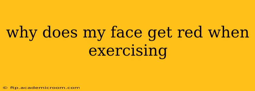 why does my face get red when exercising