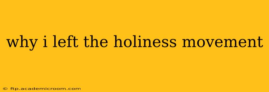 why i left the holiness movement