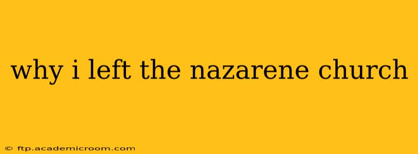 why i left the nazarene church