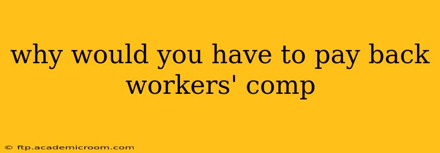 why would you have to pay back workers' comp