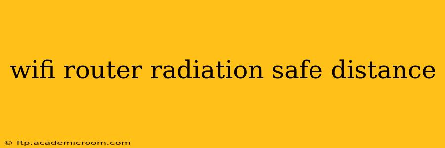 wifi router radiation safe distance