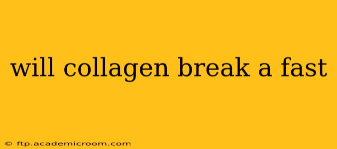 will collagen break a fast