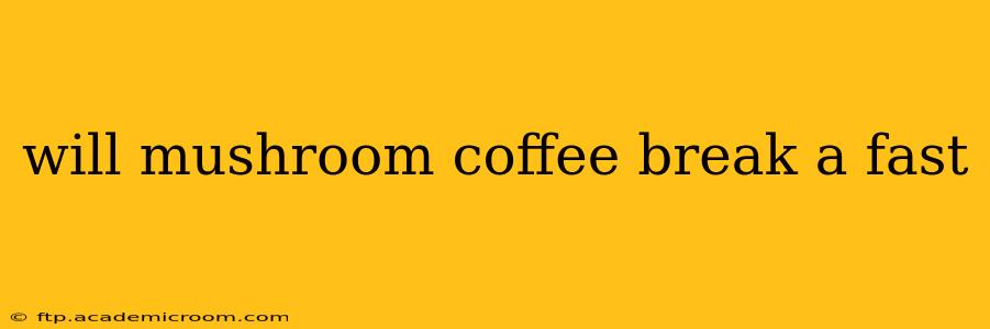 will mushroom coffee break a fast