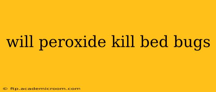 will peroxide kill bed bugs