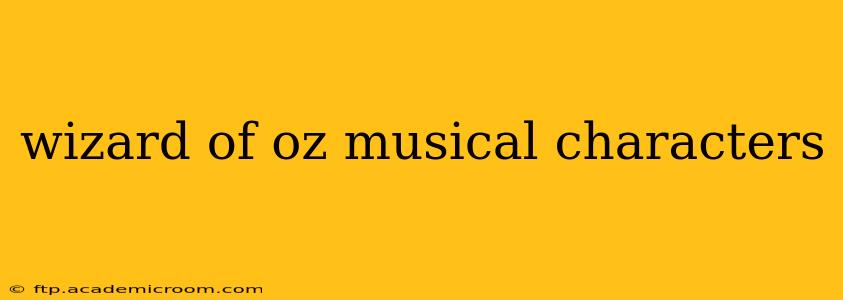 wizard of oz musical characters