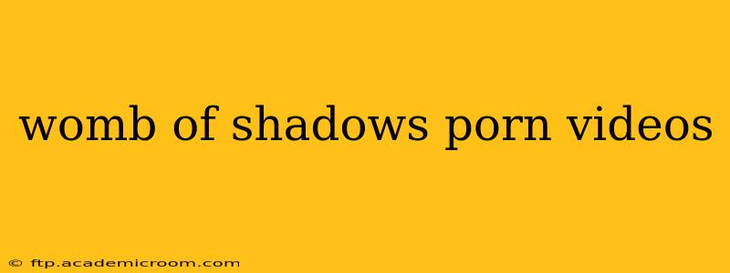 womb of shadows porn videos womb of shadows porn videos