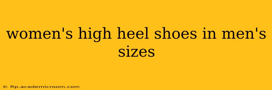 women's high heel shoes in men's sizes