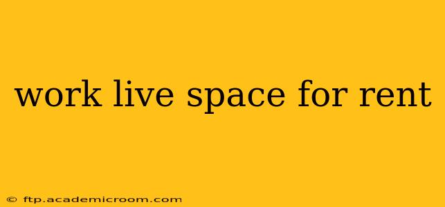 work live space for rent