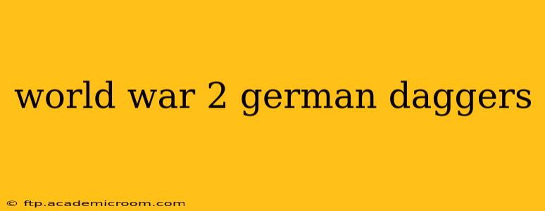 world war 2 german daggers