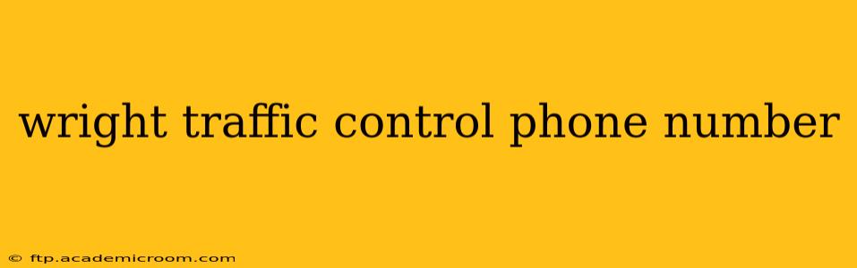 wright traffic control phone number