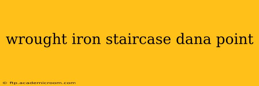 wrought iron staircase dana point